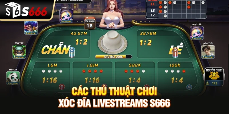 Xóc Đĩa Livestreams S666 - Game Tương Tác Chơi Trực Tiếp