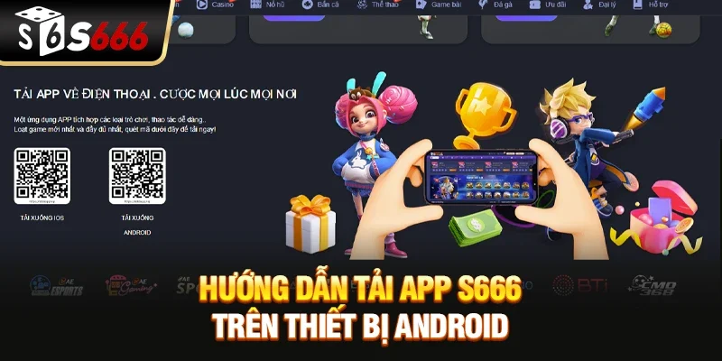 Hướng dẫn tải app S666 trên thiết bị Android
